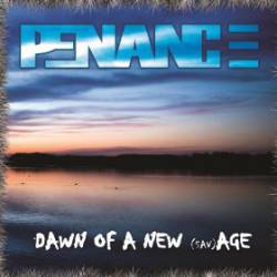Penance (UK) : Dawn of a New (Sav)Age
